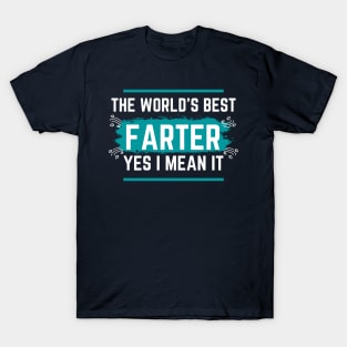 the World's Best Farter Funny Gift for Dads T-Shirt